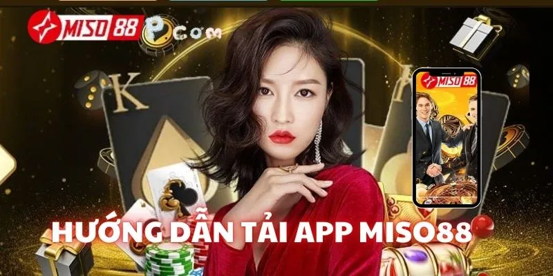 Hướng dẫn cách tải app Miso88 phiên bản mobile