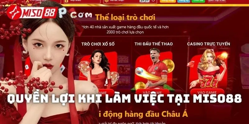 Quyền lợi khi tham gia tuyển dụng Miso88